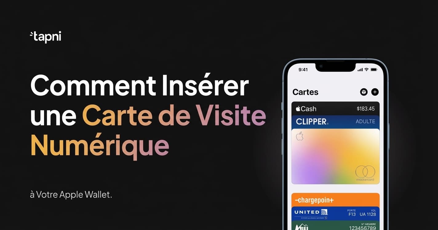 Comment insérer une carte de visite numérique dans votre Apple Wallet ?