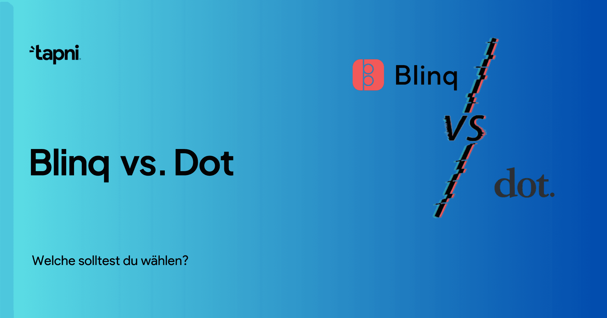 Blinq vs. Dot: Welche solltest du wählen?