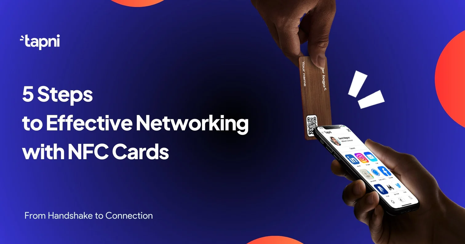 Cómo Mejorar tu Networking: 5 Pasos para un Networking Efectivo con Tarjetas NFC