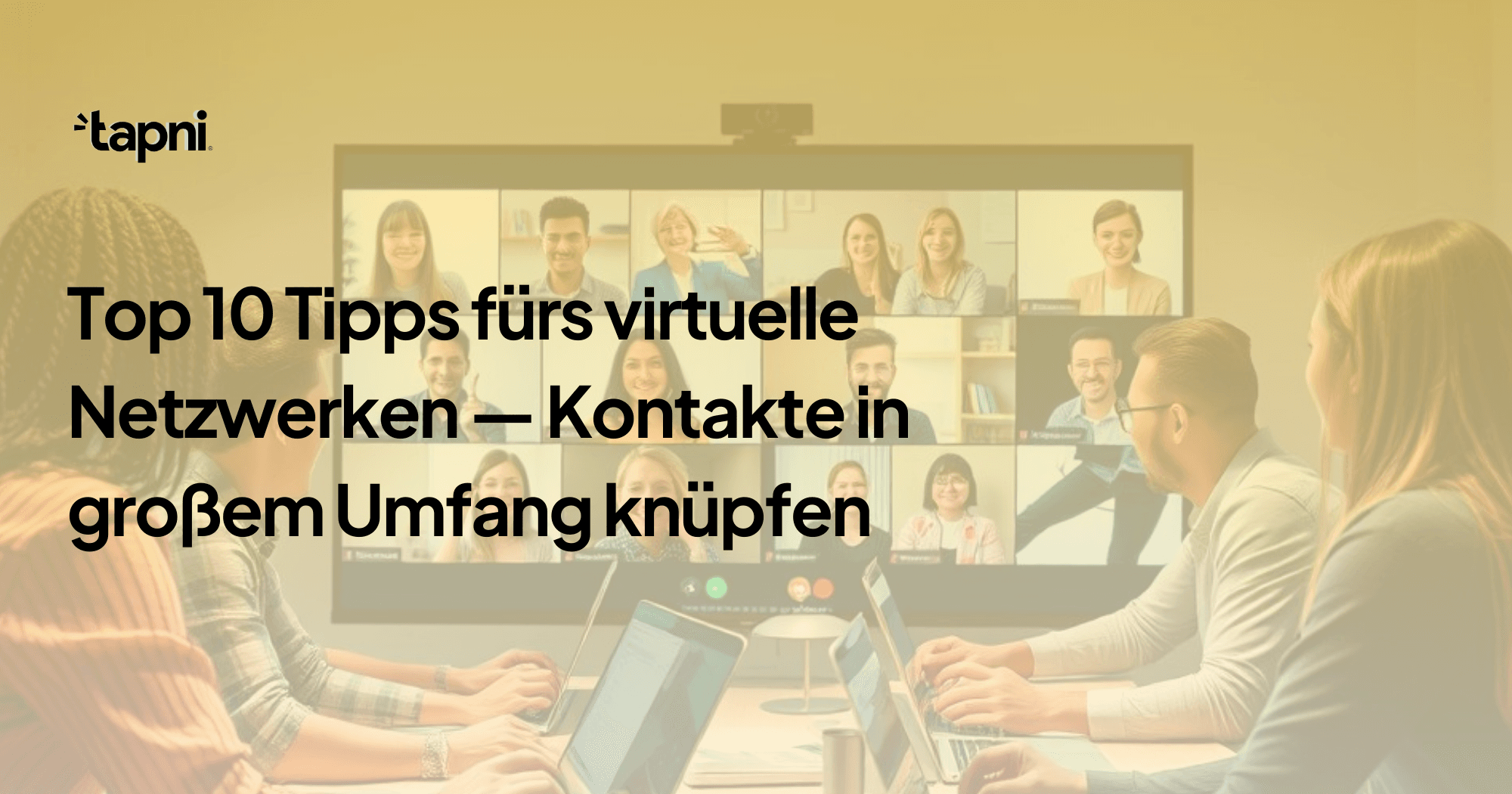 Top 10 Tipps fürs virtuelle Netzwerken — Kontakte in großem Umfang knüpfen