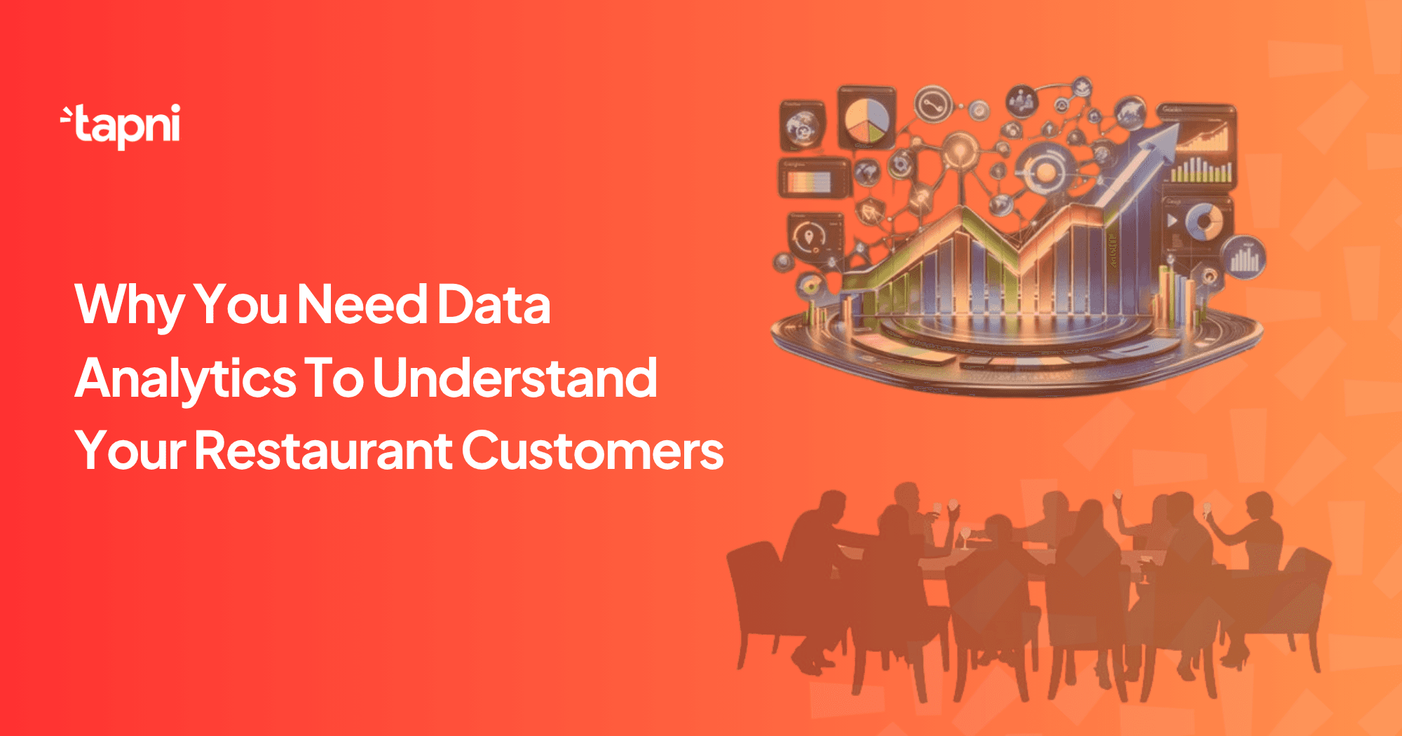 Why You Need Data Analytics To Understand Your Restaurant Customers