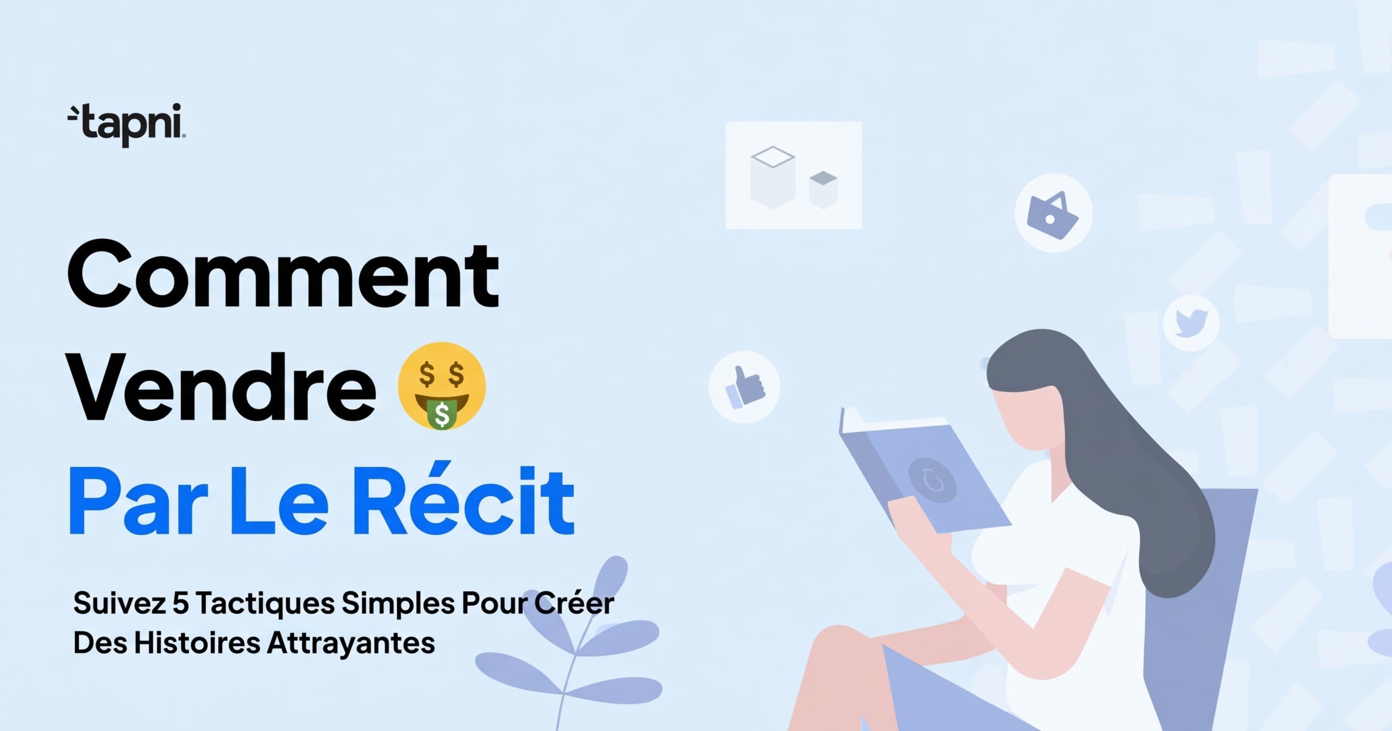 Comment Vendre Grâce au Storytelling